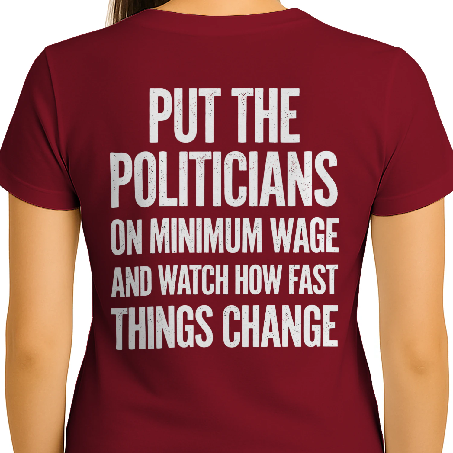 Put Politicians On Minimum Wage - Funny Political Satire Distressed Typography Graphic