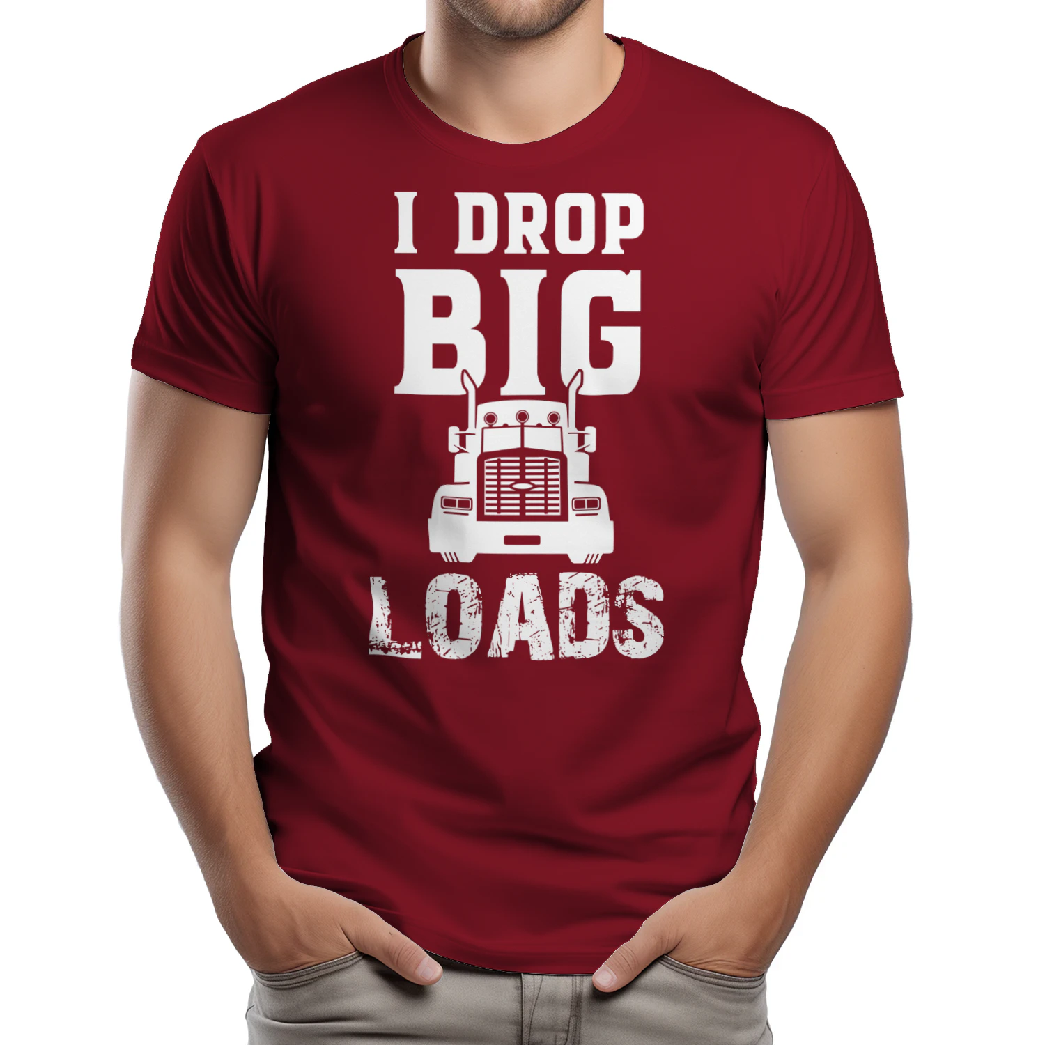 I Drop Big Loads - Funny Truck Driver Innuendo Semi Big Rig Typography Graphic