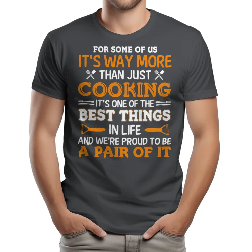 For Some Of Us It's Way More Than Just Cooking - Funny Couple Chef Typography Graphic