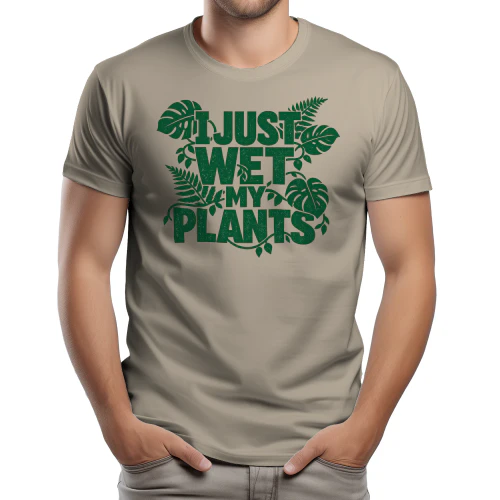 I Just Wet My Plants Botanical Tropical Monstera Graphic Design