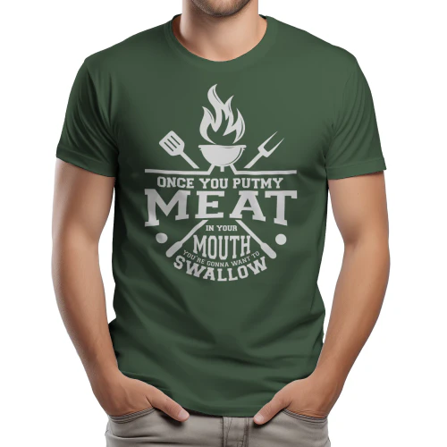 Once You Put My Meat In Your Mouth - Funny BBQ Pitmaster Innuendo Typography Graphic