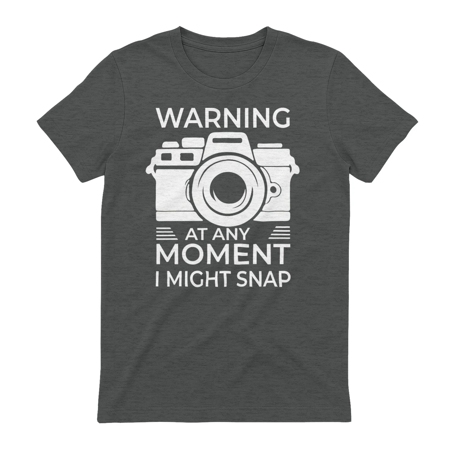 Warning At Any Moment I Might Snap - Funny Sarcastic Photographer Camera Graphic