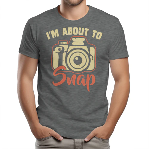 I'm About To Snap - Funny Sarcastic Retro Photographer DSLR Camera Graphic