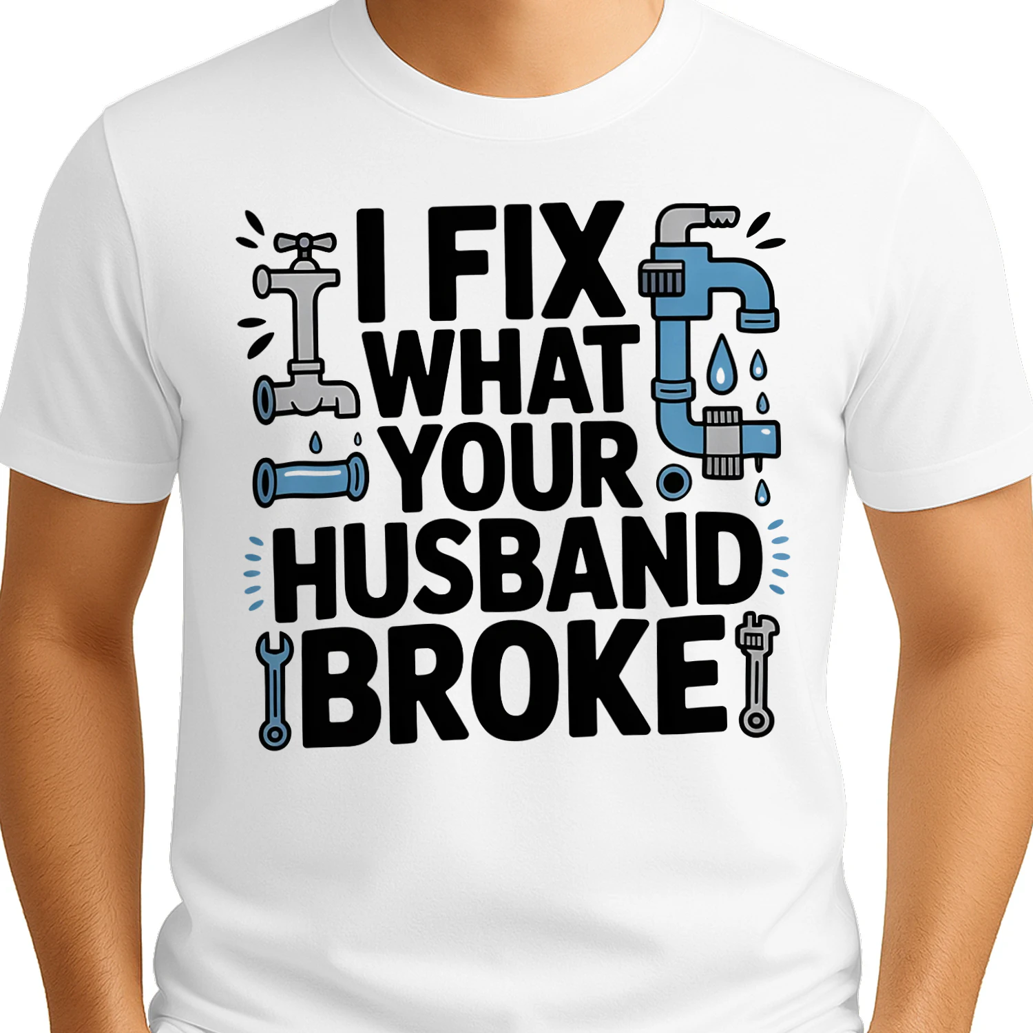 I Fix What Your Husband Broke Funny Plumber Pipe Wrench Design