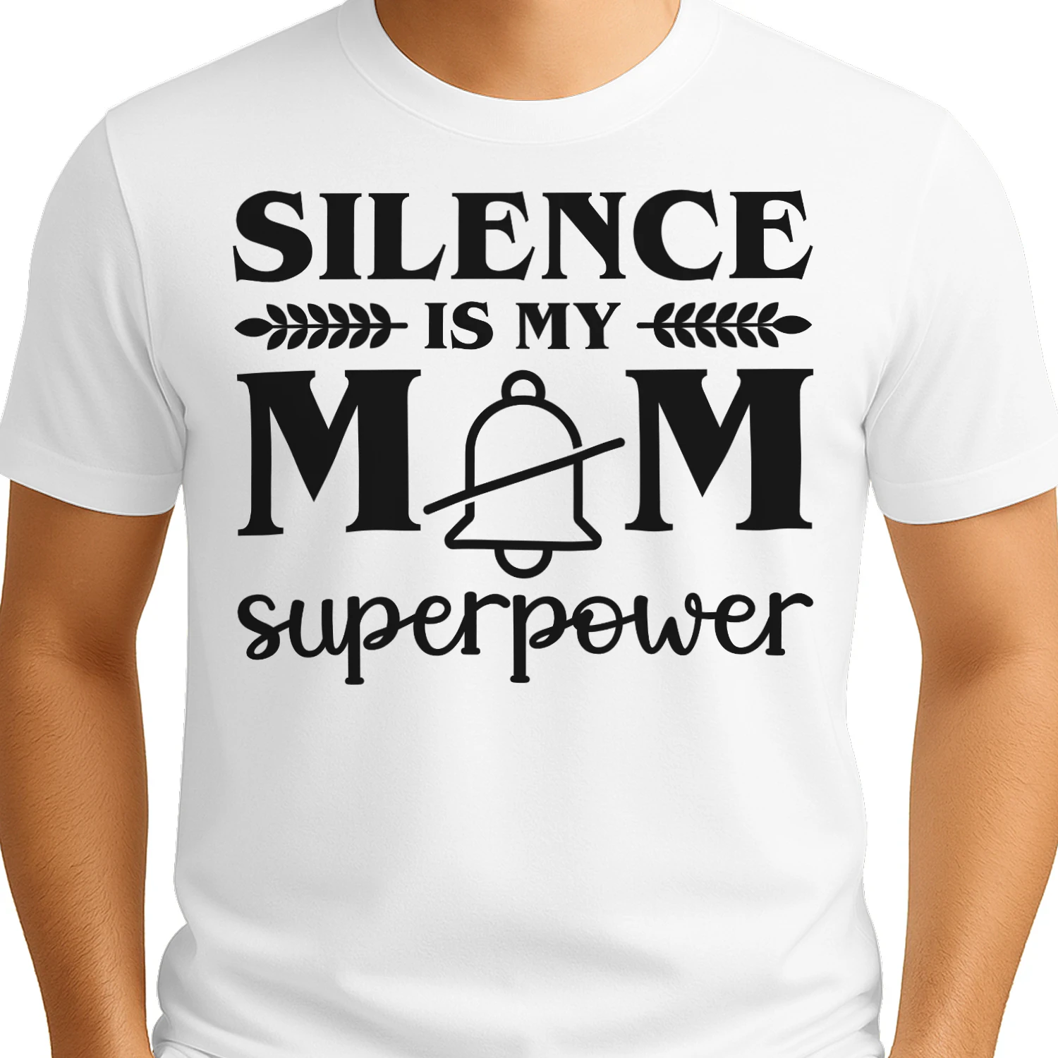 Funny Mom Silence Superpower Sarcastic Quote White Tee