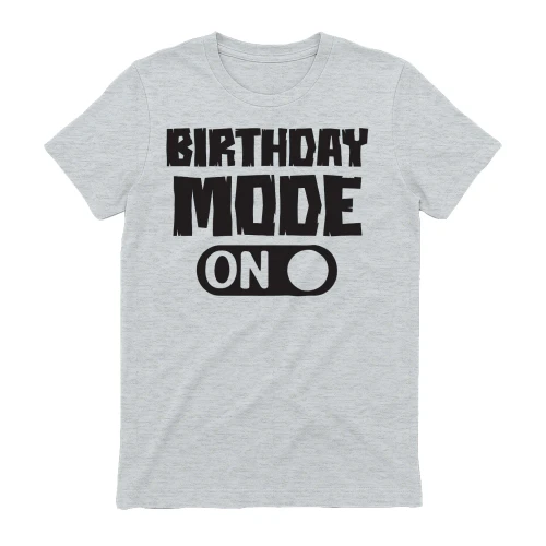 Birthday Mode ON Funny Bold Typography - Birthday Celebration Design