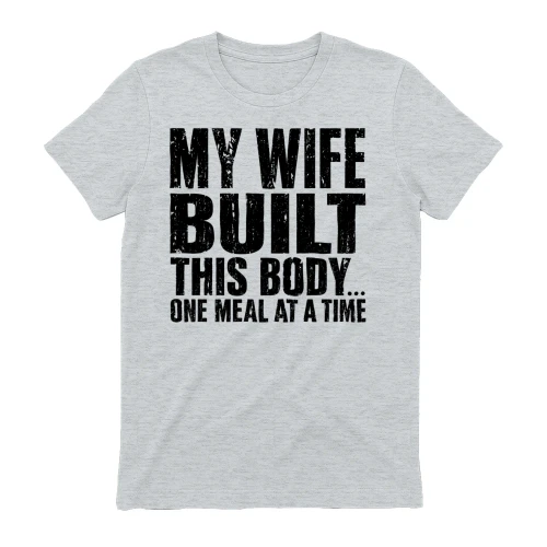 My Wife Built This Body Distressed - Funny Husband Quote Graphic
