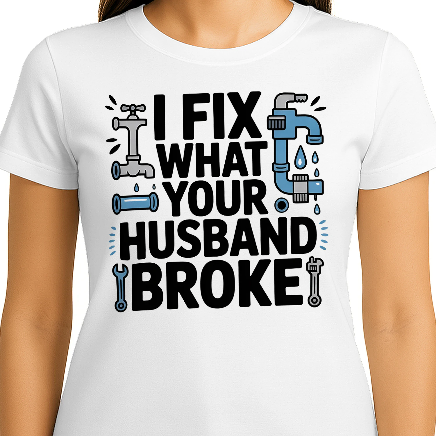 I Fix What Your Husband Broke Funny Plumber Pipe Wrench Design