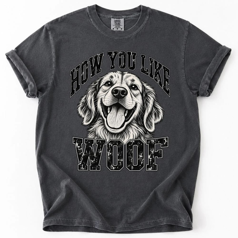 How You Like Woof Golden Retriever Dog T-Shirt