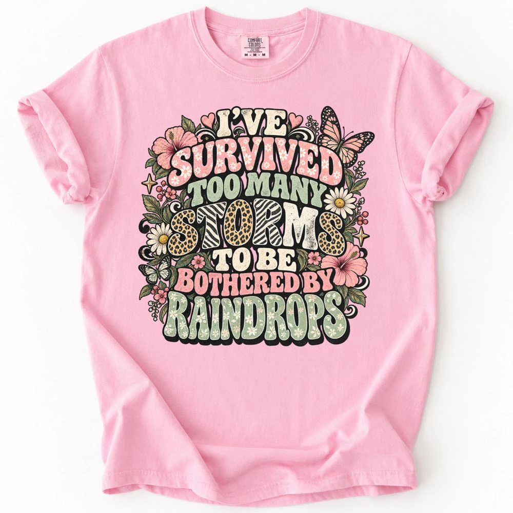 I’ve Survived Too Many Storms T-Shirt