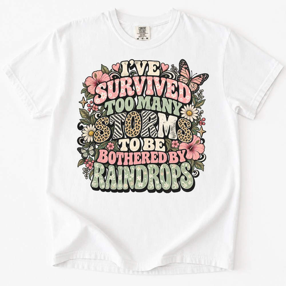 I’ve Survived Too Many Storms T-Shirt
