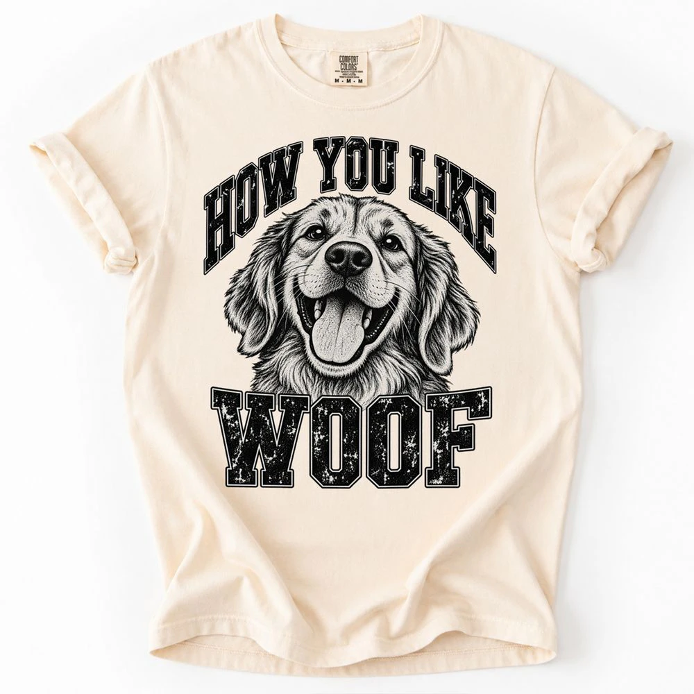 How You Like Woof Golden Retriever Dog T-Shirt