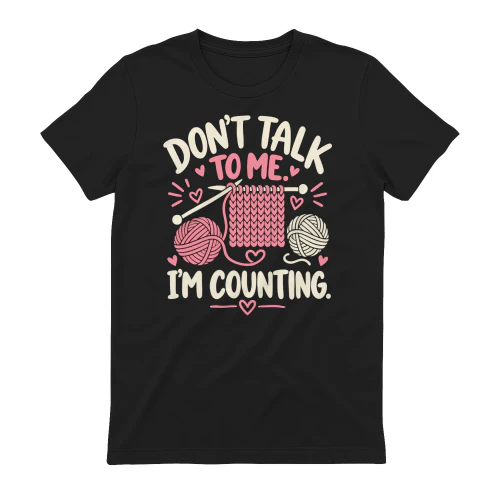 Don’t Talk to Me. I’m Counting.