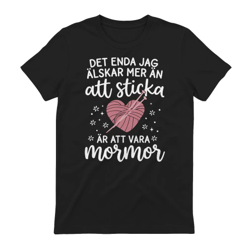 Det enda jag älskar mer än att sticka är att vara mormor.