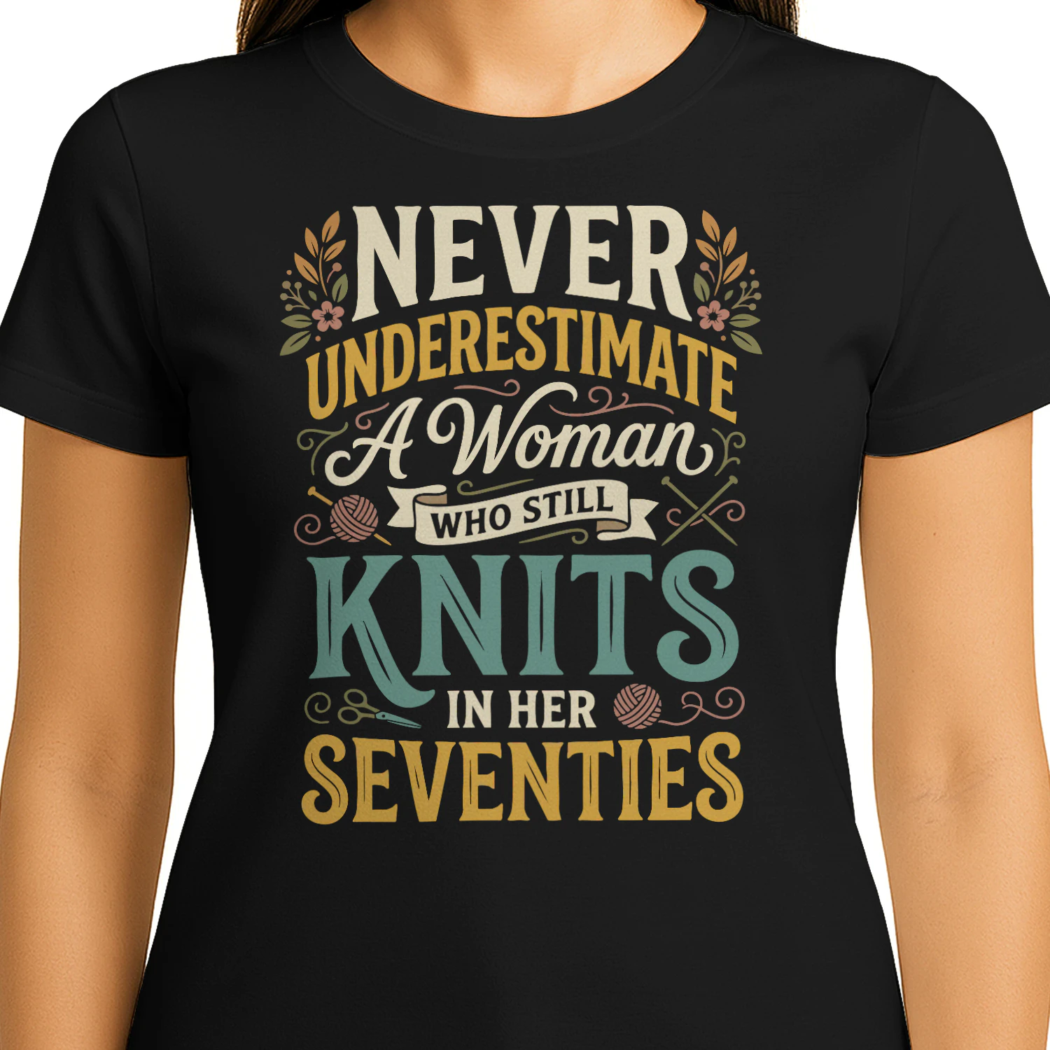 Never Underestimate A Woman Who Still Knits In Her Seventies.