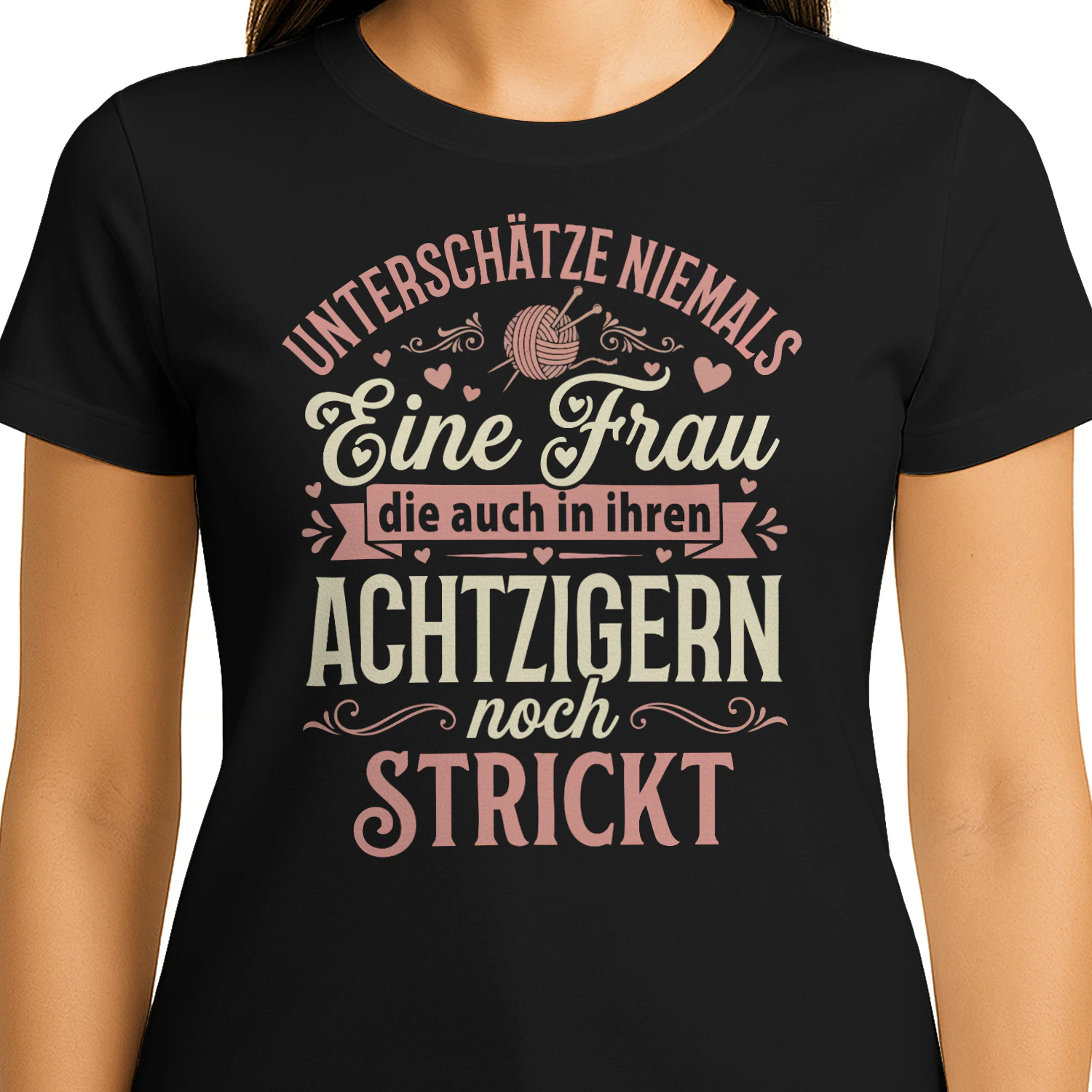 Unterschätze niemals eine Frau, die auch in ihren Achtzigern noch strickt.