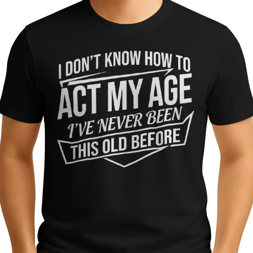 Funny Birthday T-Shirt for Men