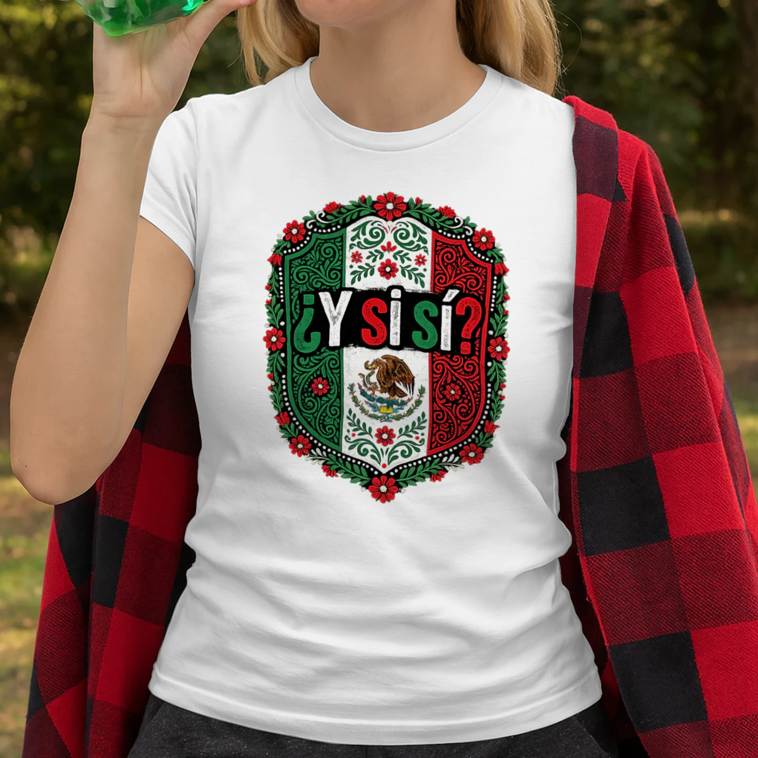Si Si Gift ¿Y Si Sí? Mexico Flag Eagle , Funny Mexican Quote Shirt Graphic, Fiesta Party Design