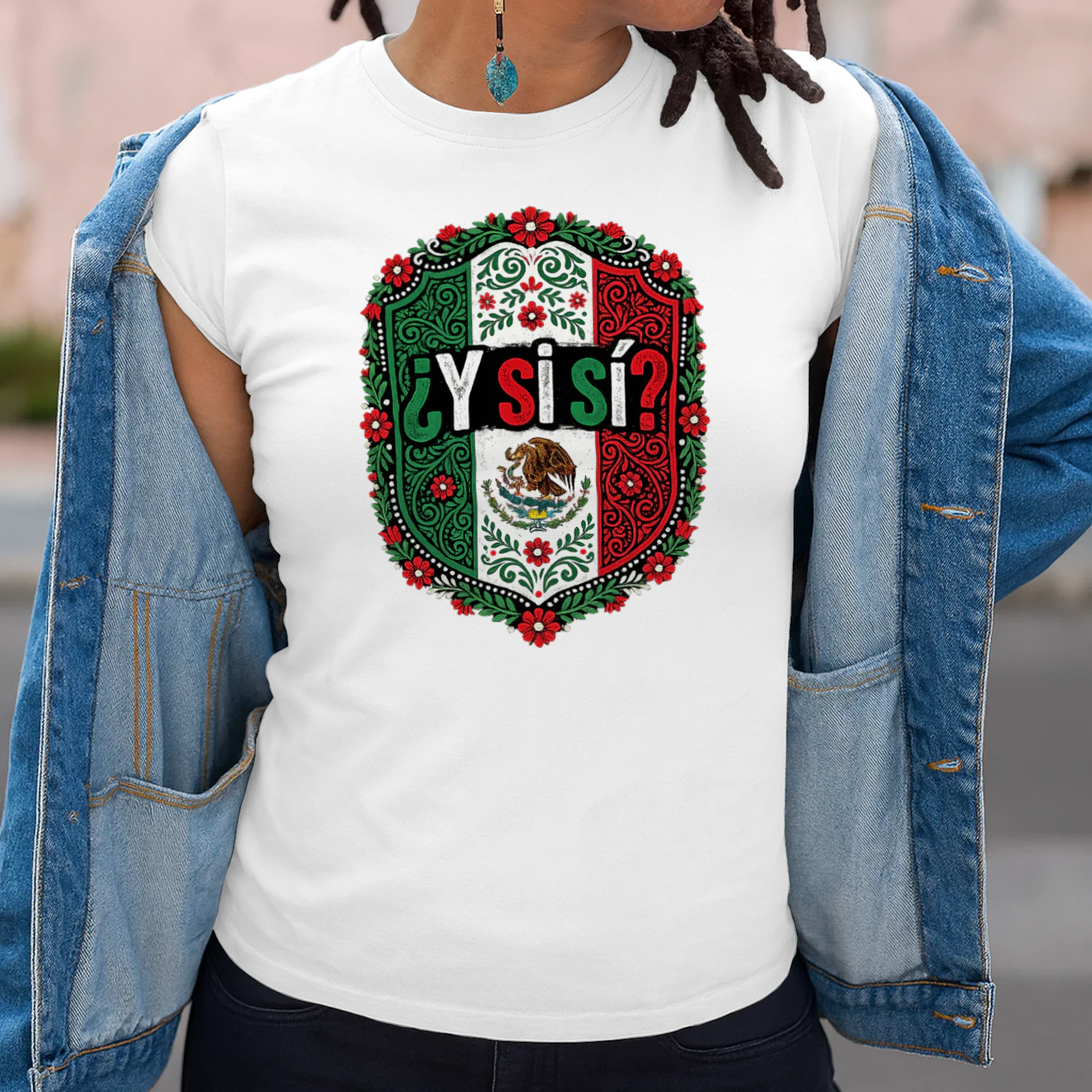 Si Si Gift ¿Y Si Sí? Mexico Flag Eagle , Funny Mexican Quote Shirt Graphic, Fiesta Party Design