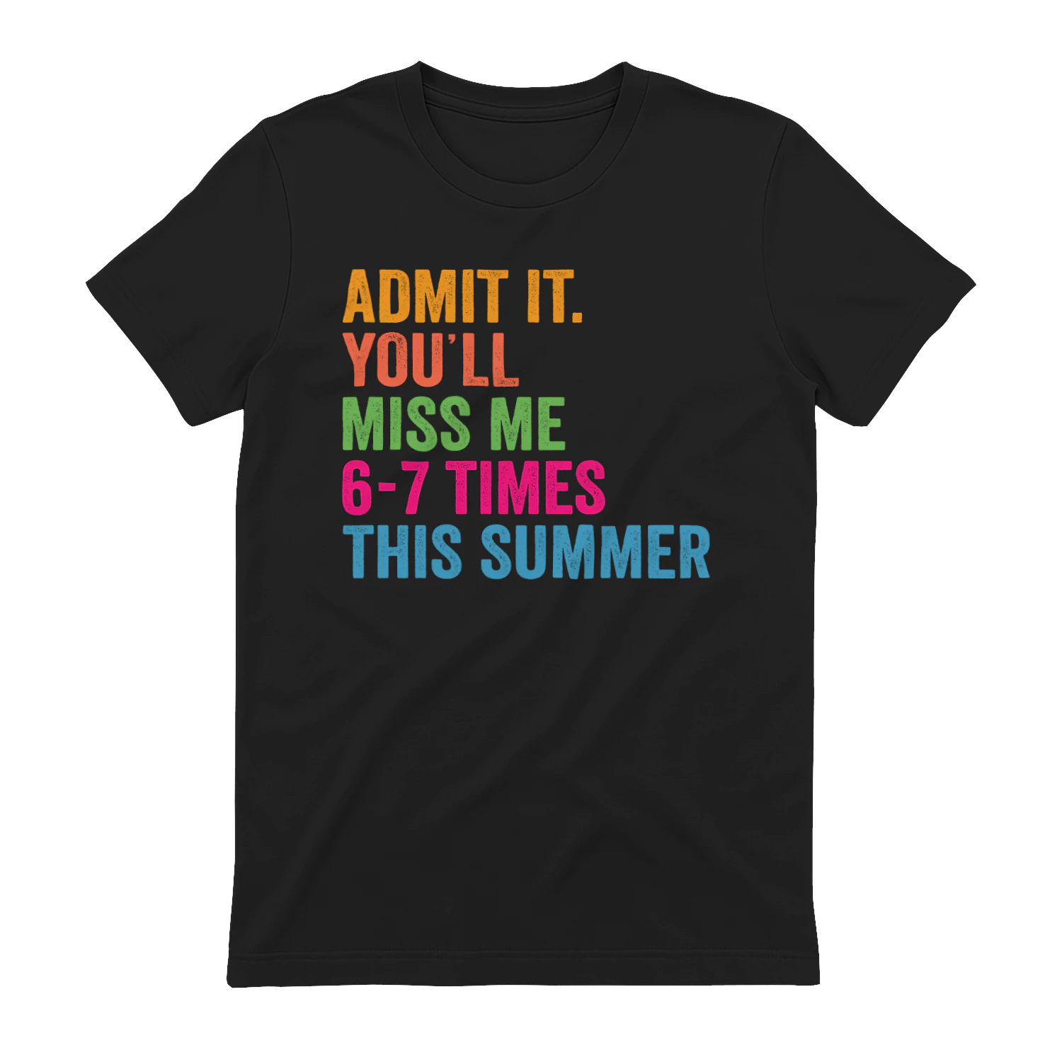 Admit It Youll Miss Me 67 Times This Summer , Last Day of School Sublimation Design, Teacher Student Goodbye Shirt