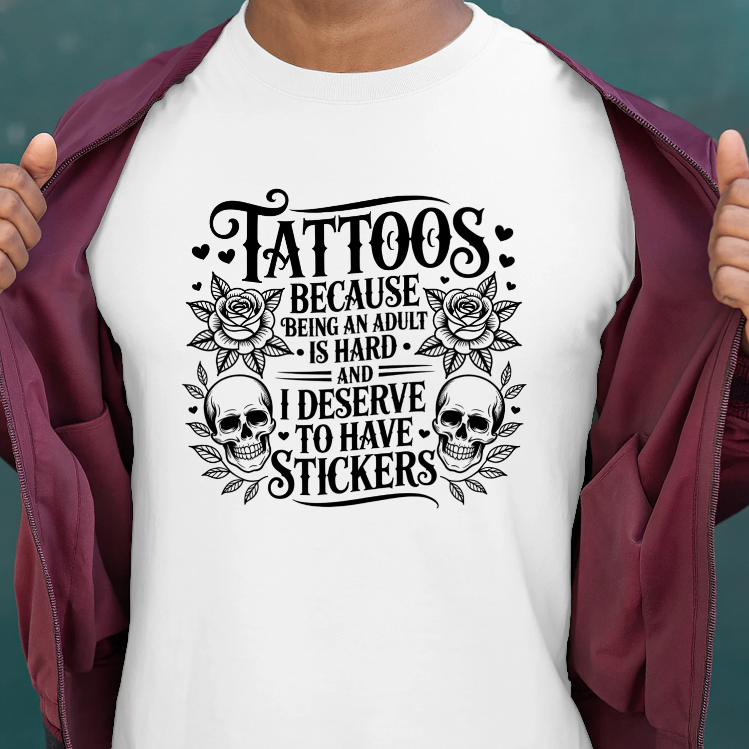 Tattoos Gift Tattoos Because Being an Adult Is Hard Quote – Funny Shirt Design 