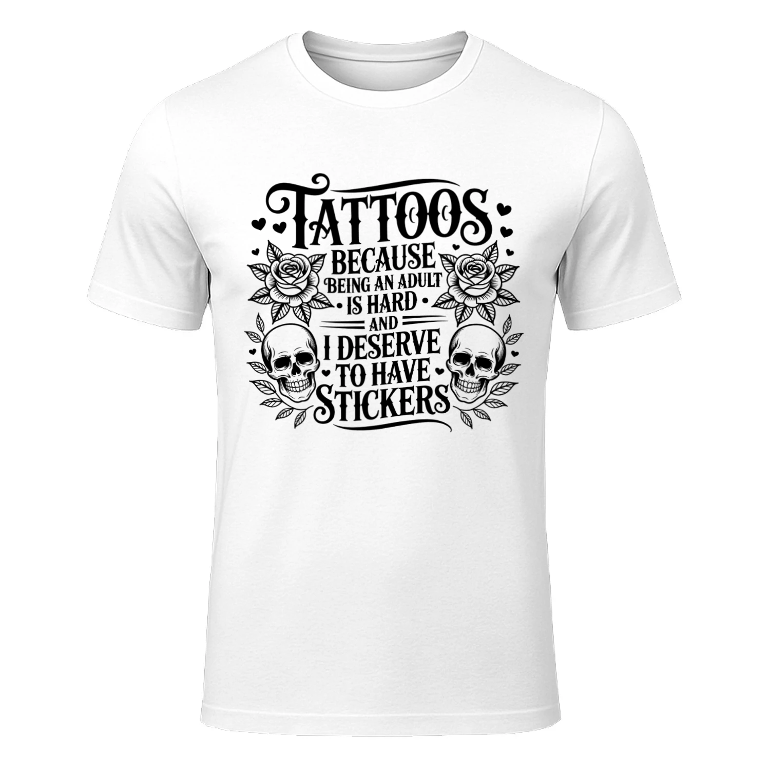 Tattoos Gift Tattoos Because Being an Adult Is Hard Quote – Funny Shirt Design 