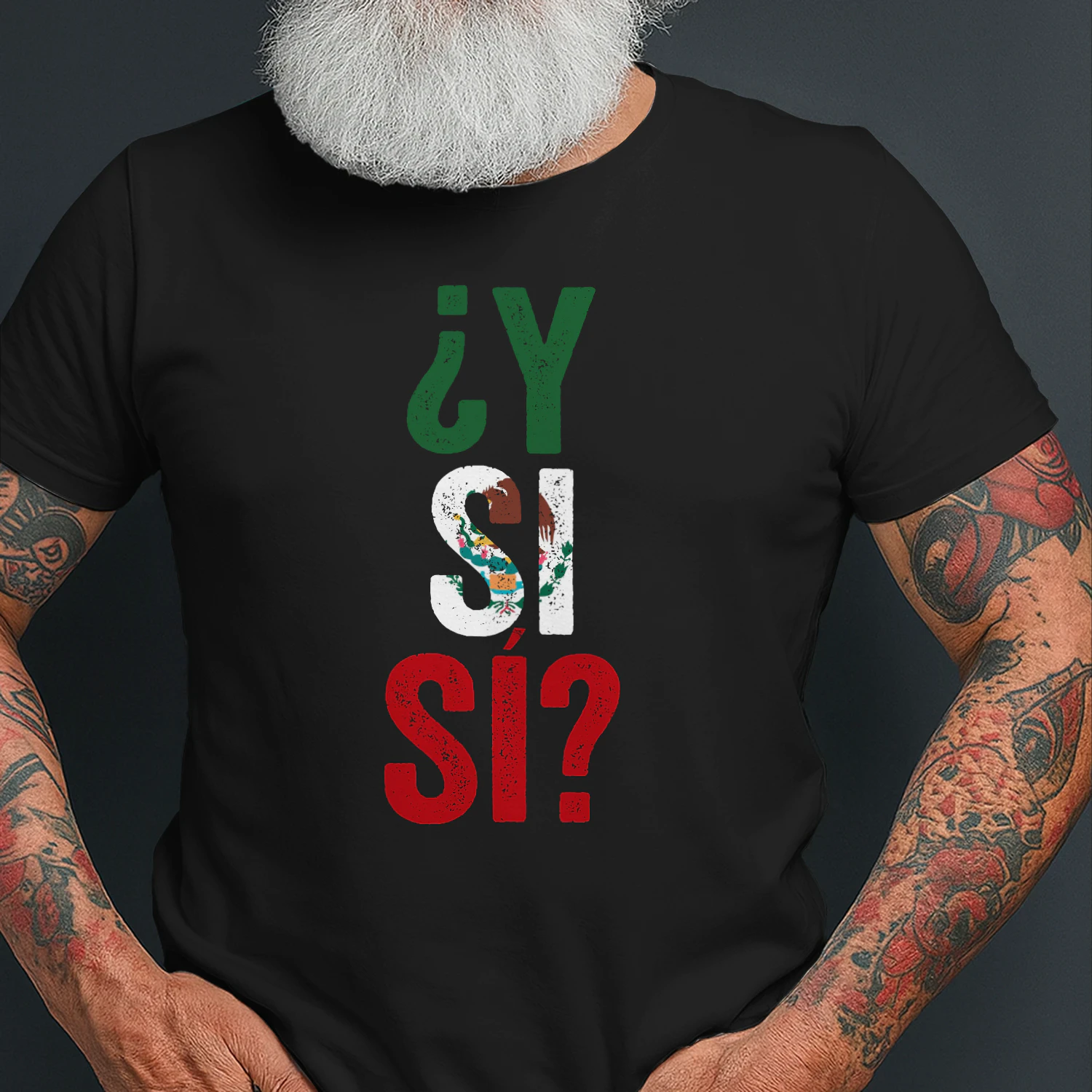 mexico flag ¿Y Si Sí? Mexico Flag , Funny Mexican Saying Shirt Graphic, Cinco de Mayo Print, Fiesta Ready Art