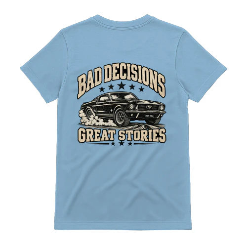 Bad decision Great stories blue