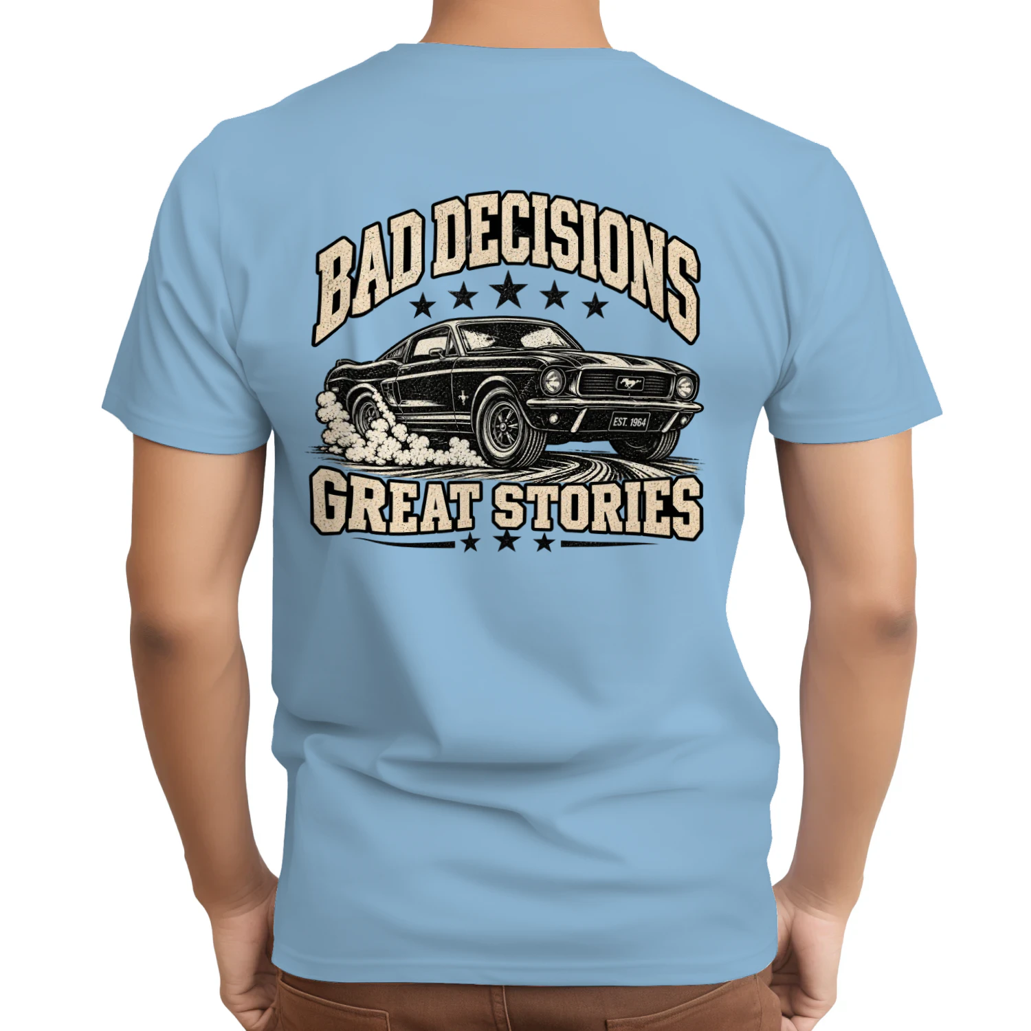 BAD DECISIONS GREAT STORIES