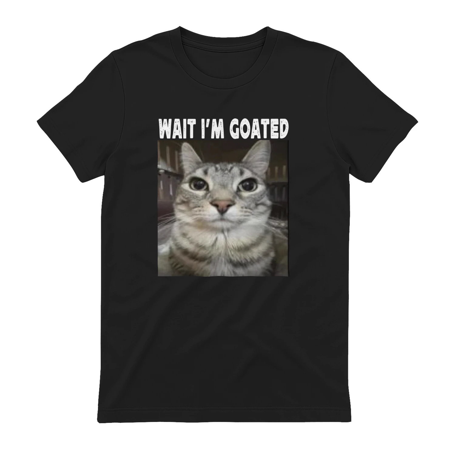 Wait I'm Goated cat humor Meme I'm Goated Funny Cat Meme Classic Unisex T-shirt