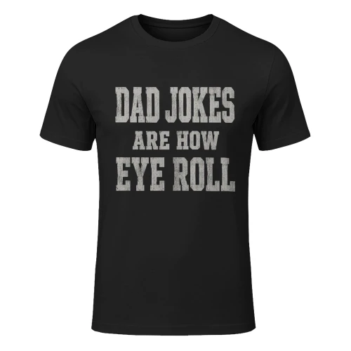 Dad Jokes Are How Eye Roll