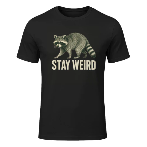 Stay Weird Funny Timothy Raccoon Team Jimothy Raccoon Meme