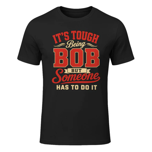 It's Tough Being Bob 