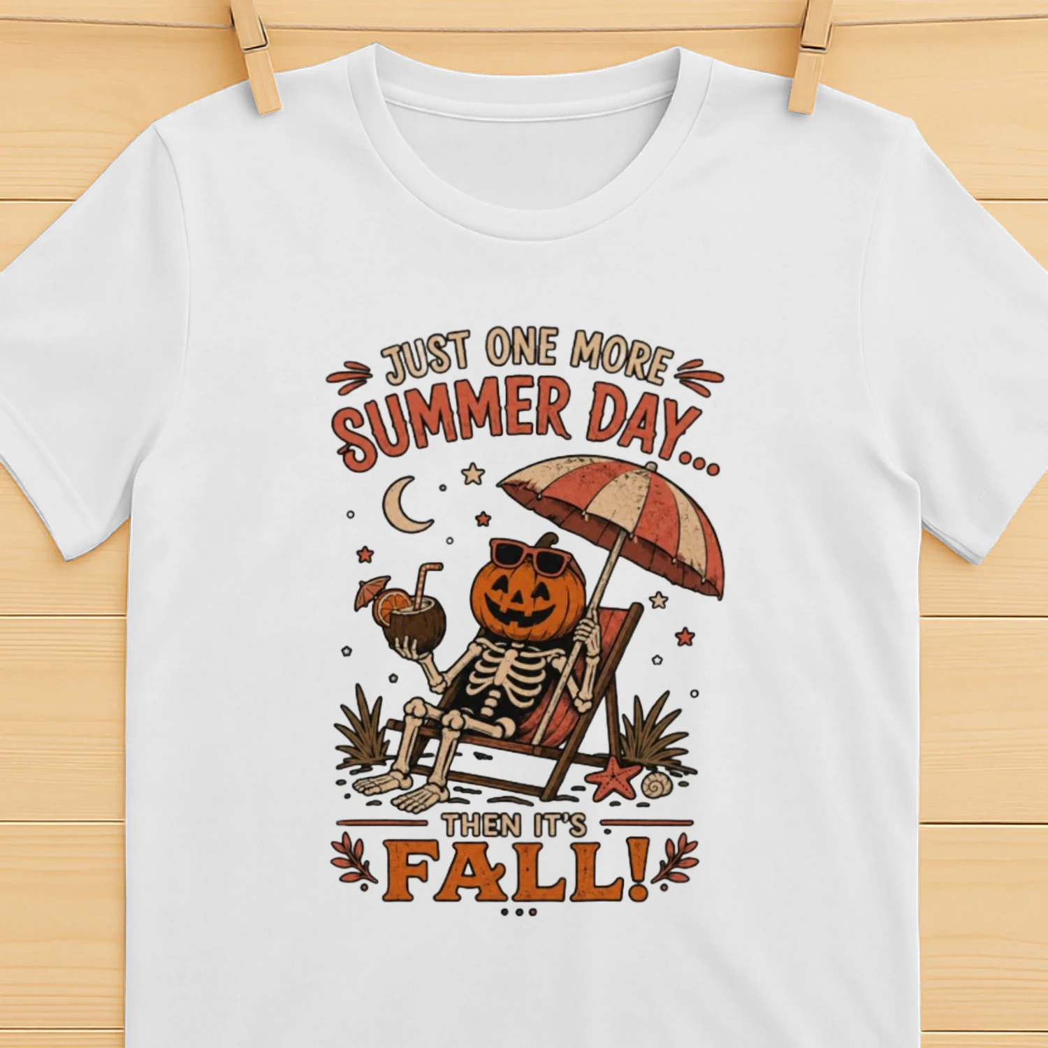 Just One More Summer Day Then Its Fall Skeleton T-Shirt