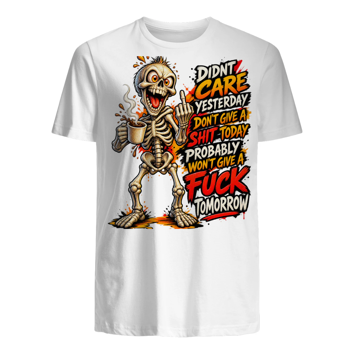 Skull Didn't Care Yesterday Don't Give A Shit Today Probably Won't Give A Fuck Tomorrow