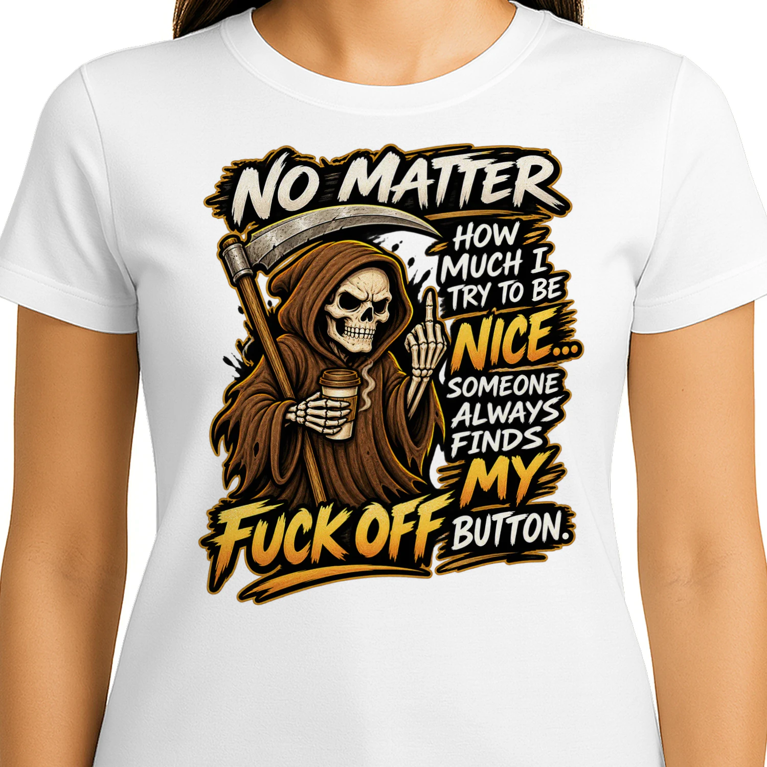 Skull No Matter How Much Try To Be Nice Someone Always finds My Fuck Off Button