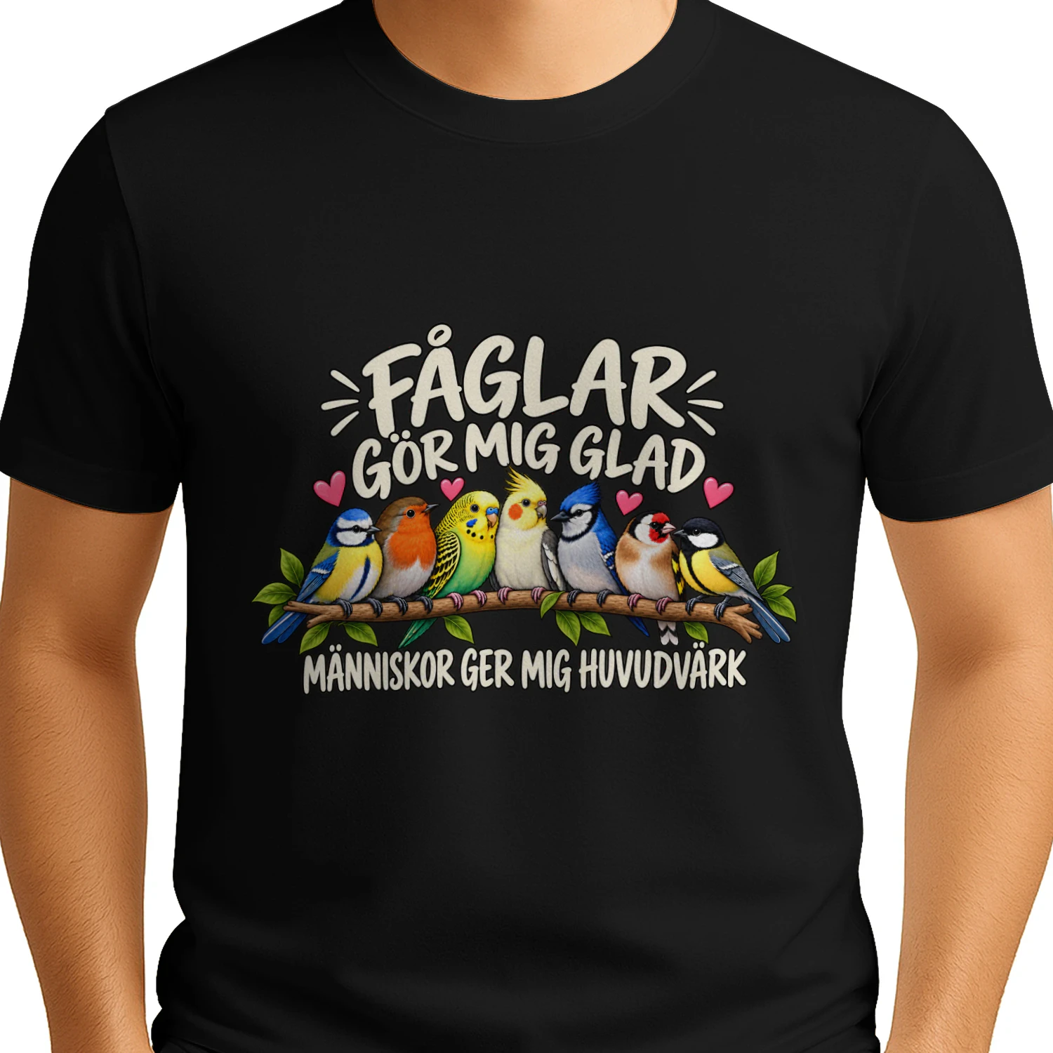 Fågelälskare T-Shirt – Fåglar Gör Mig Glad, Människor Ger Mig Huvudvärk – Rolig Fågeltröja