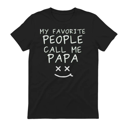 My Favorite People Call Me Papa