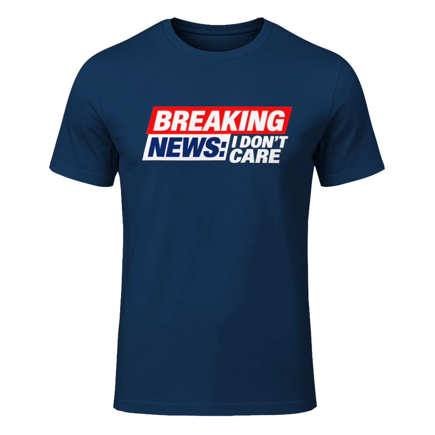 Breaking News I Don't Care