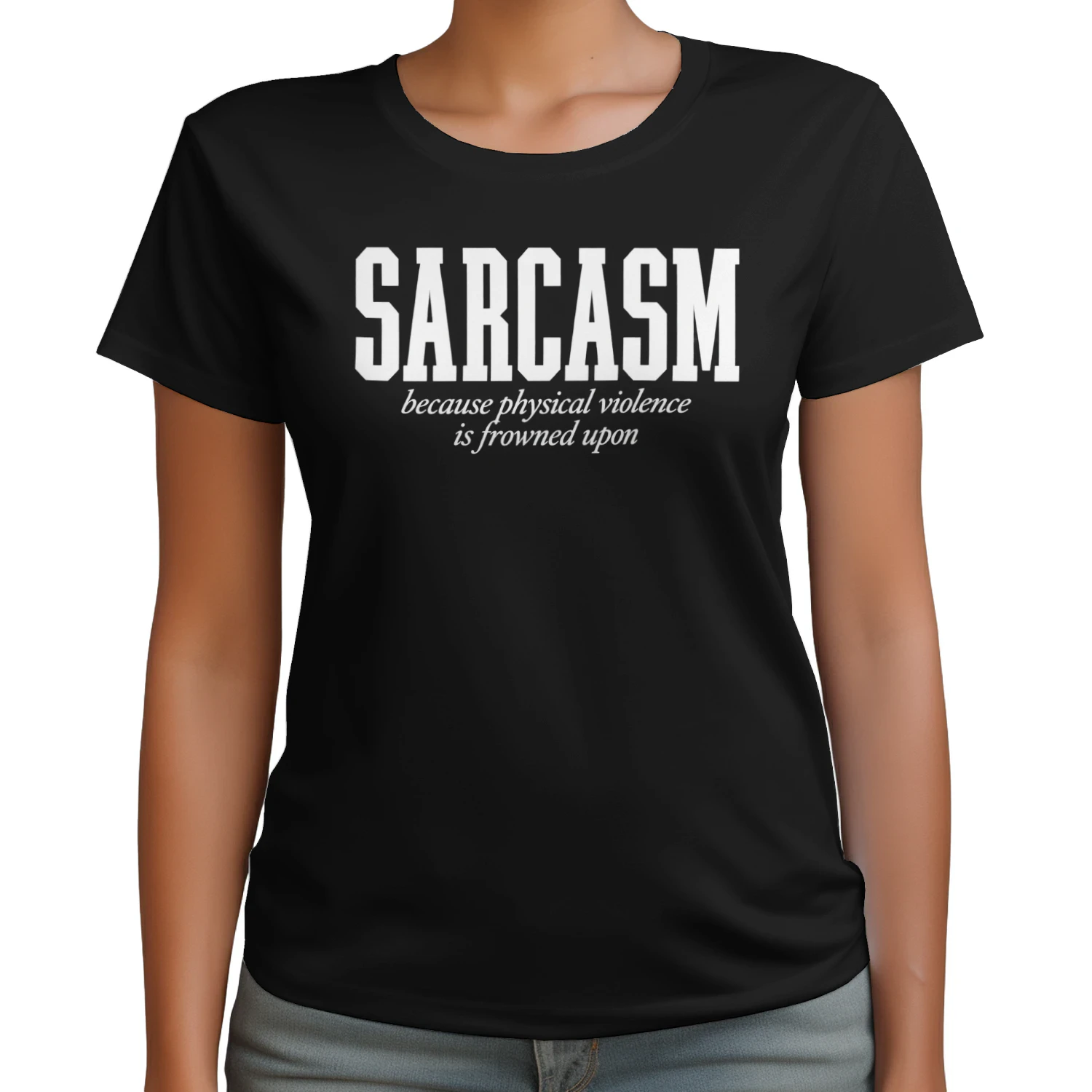 Sarcasm Because Physical Violence Is Frowned Upon