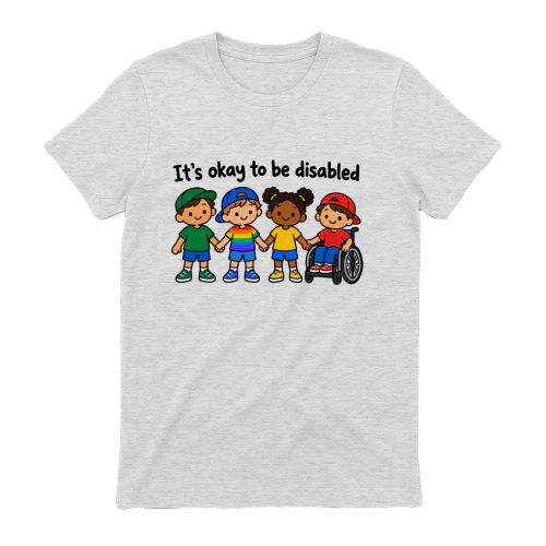 t’s Okay to Be Disabled T-Shirt, Disability Awareness