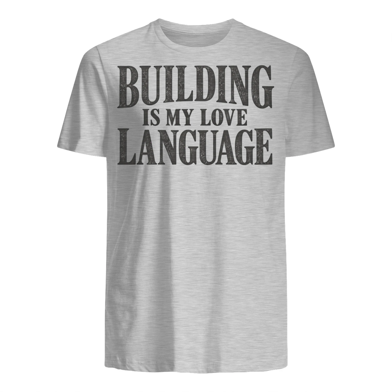 Building Is My Love Language T-Shirt, Construction Worker Graphic Tee, Builder Contractor Shirt