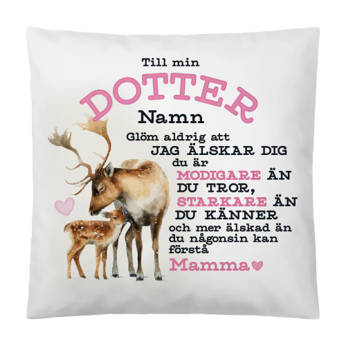 Till min Dotter, Mamma ♥ Kudde
