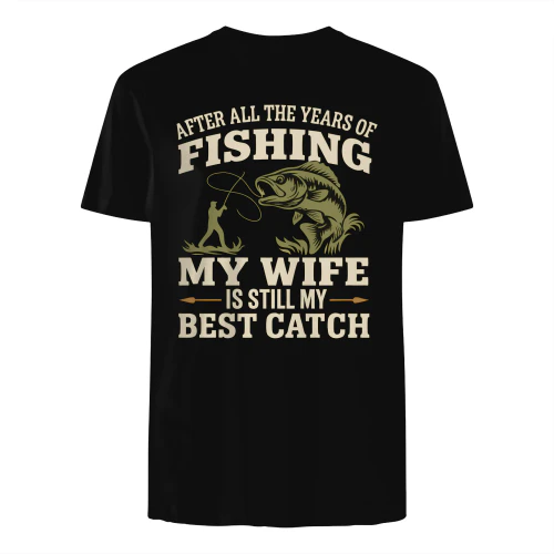 My Wife Is Still My Best Catch T-Shirt