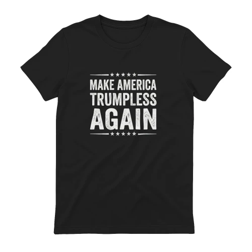 Make America Trumpless Again Graphic T-Shirt & Sweatshirt