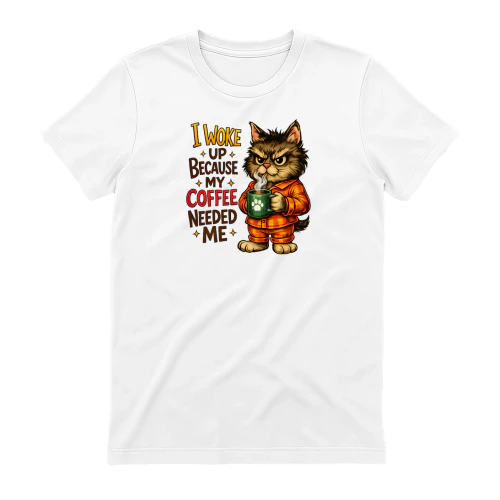I Woke Up Because My Coffee Needed Me Shirt – Grumpy Pajama Cat Coffee Lover Tee, Funny Morning Humor Design