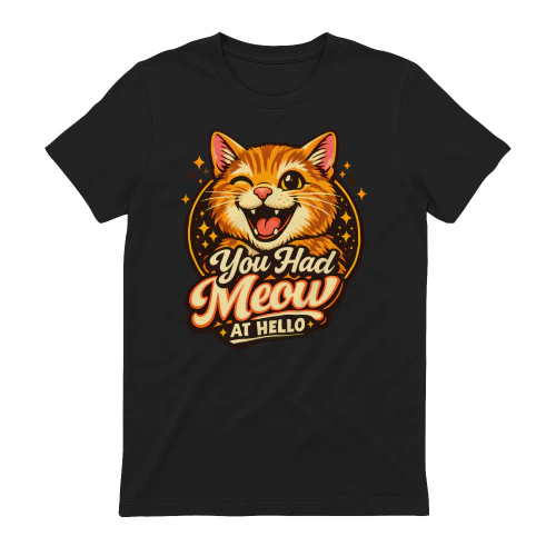 You Had Meow At Hello Shirt – Cute Cat Lover Tee, Playful Pun Quote, Warm Aesthetic Design