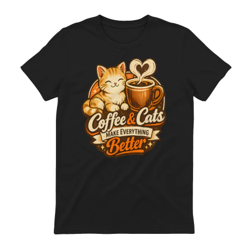 Coffee & Cats Make Everything Better Shirt – Cozy Cat Lover Tee, Warm Coffee Aesthetic Design