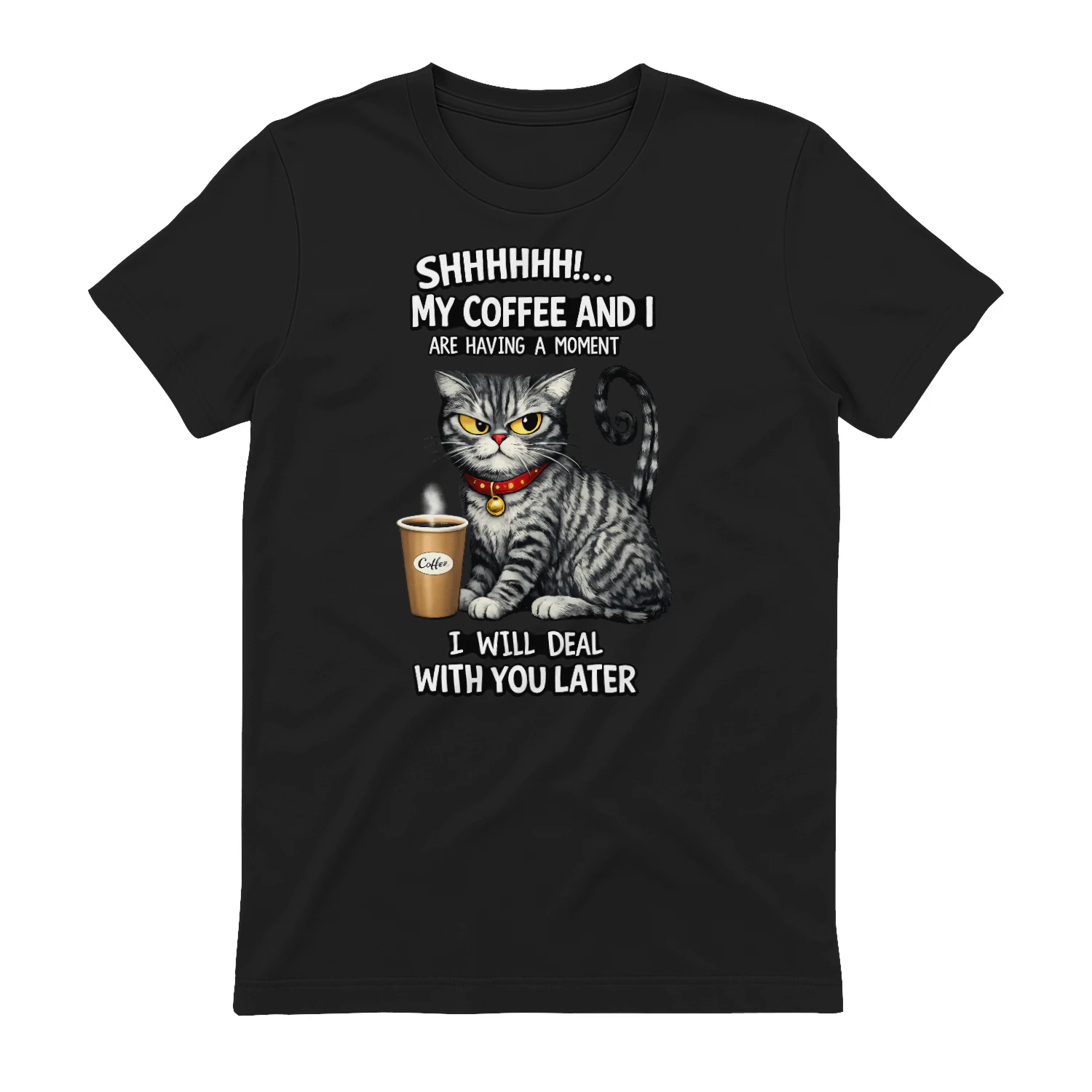 Shhh! My Coffee and I Are Having a Moment – Serious Cat Coffee Lover Tee, Funny Morning Humor Design