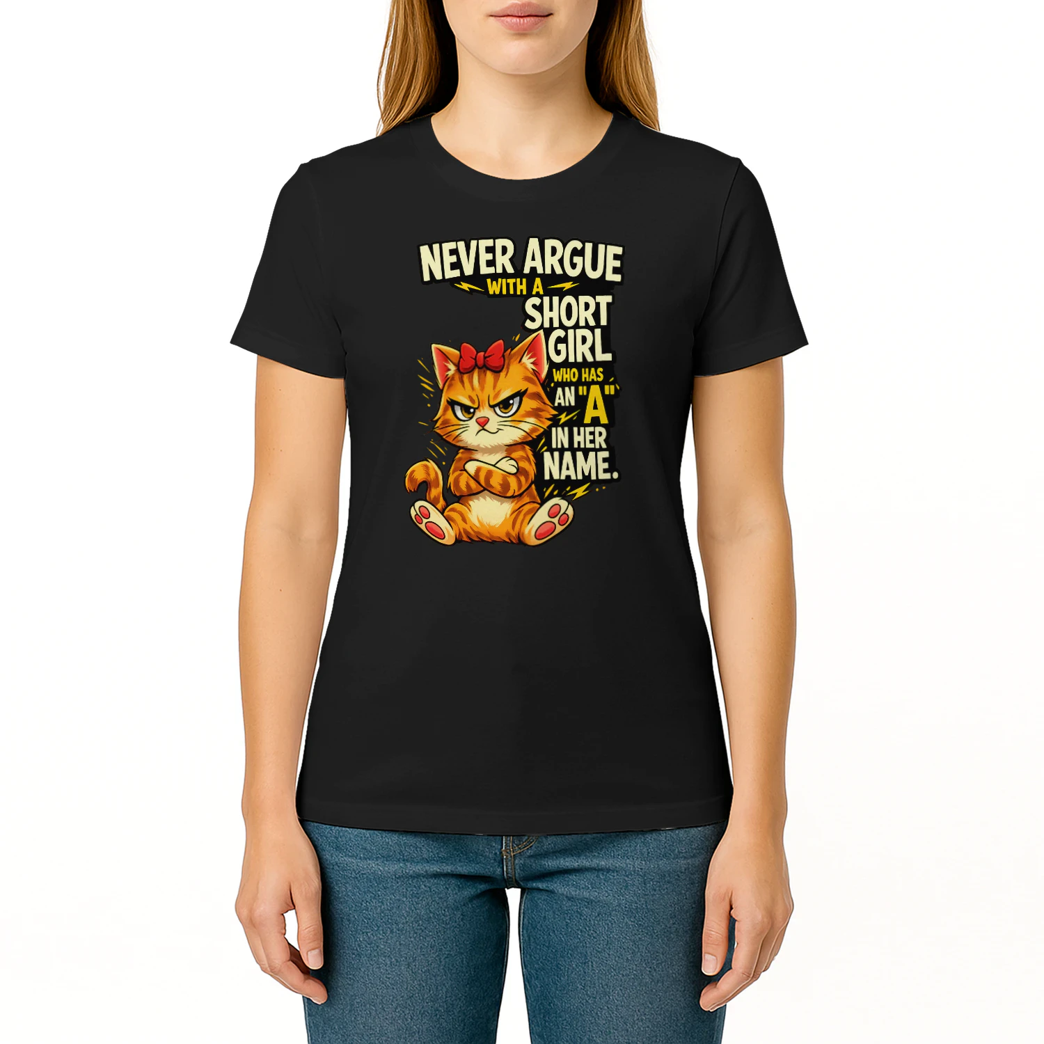 Never Argue With a Short Girl – Sassy Cat Attitude Tee, Funny Girl Power Quote, Cartoon Angry Cat Design